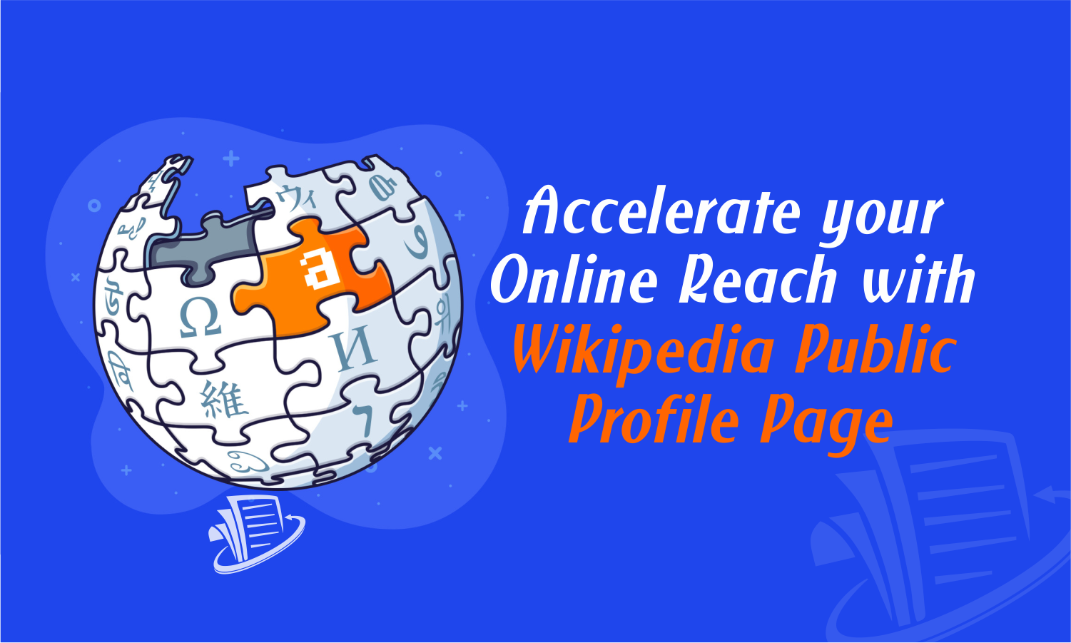 Accelerate your Online Reach with Wikipedia